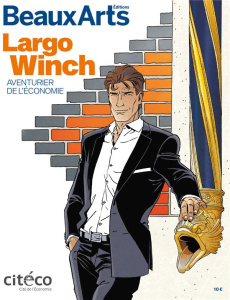 Largo Winch. Aventurier de l'économie - Pommereau Claude ; Bauwens Malika ; Tillon Fabien