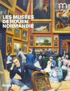 Les musées de Rouen Normandie - COLLECTIF