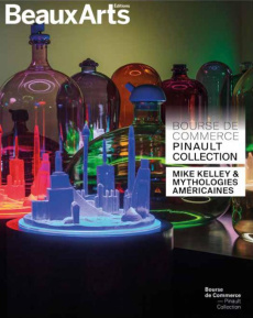 Mike Kelley & mythologies américaines. Bourse de Commerce Pinault collection - COLLECTIF