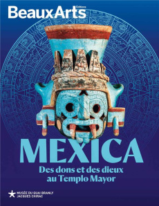 Mexica. Des dons et des dieux au Templo Mayor - López Lujan Leonardo ; Pierrebourg Fabienne de ; B