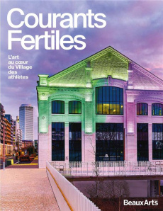 Courants Fertiles. L’art au coeur du Village des athlètes - Bertol Débora