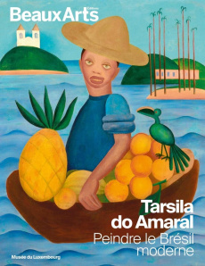 Tarsila do Amaral. Peindre le Brésil moderne - Pommereau Claude