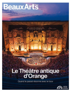Le Théâtre antique d'Orange - Badie Alain ; Borel-Dubourg Sandrine ; La Tour Dom