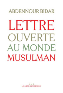 Lettre ouverte au monde musulman - Bidar Abdennour