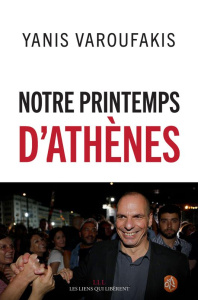 Notre printemps d'Athènes - Varoufakis Yanis ; Plaza Monica