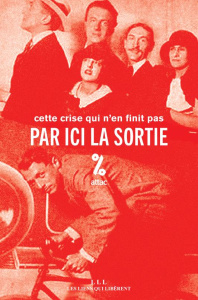 Par ici la sortie. Cette crise qui n'en finit pas - ATTAC FRANCE