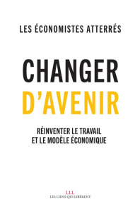 Changer d'avenir - ECONOMISTES ATTERRES