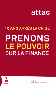 Prenons le contrôle de la finance. 10 ans après la crise - Plihon Dominique ; Vander Stichele Myriam ; Wahl P