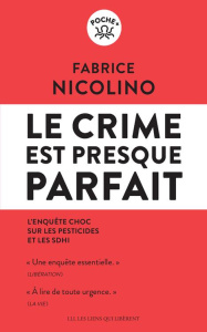 Le crime est presque parfait. L'enquête choc sur les pesticides et le SDHI - Nicolino Fabrice