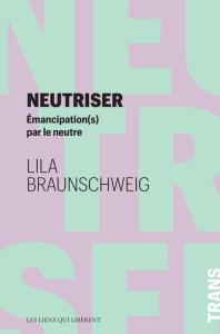 Neutriser. Emancipation(s) par le neutre - Braunschweig Lila
