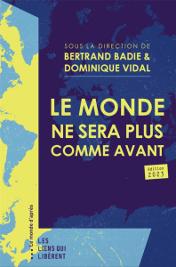 le monde ne sera plus comme avant - Badie Bertrand ; Vidal Dominique