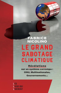 Le grand sabotage climatique. Révélations sur un système corrompu : ONU, Multinationales, Gouverneme - Nicolino Fabrice