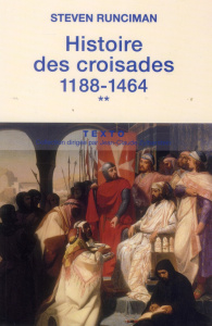 Histoire des croisades. Tome 2, 1188-1464 - Runciman Steven ; Canal Denis-Armand ; Villeneuve