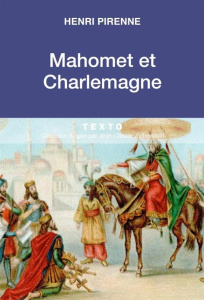 Mahomet et Charlemagne - Pirenne Henri ; Dumézil Bruno