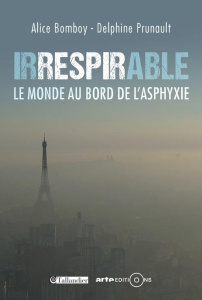 Irrespirable. Comment échapper à l'asphyxie - Bomboy Alice - Prunault Delphine