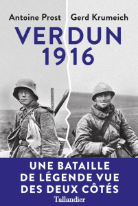 Verdun 1916. Une histoire franco-allemande de la bataille - Prost Antoine ; Krumeich Gerd