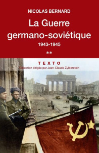 La guerre germano-soviétique. Tome 2, 1943-1945 - Bernard Nicolas