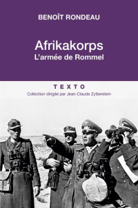Afrikakorps. L'armée de Rommel - Rondeau Benoît
