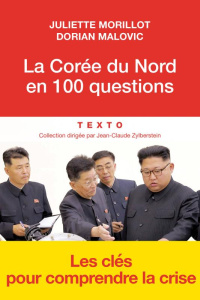 La Corée du Nord en 100 questions - Morillot Juliette ; Malovic Dorian