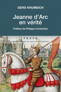 Jeanne d'Arc en vérité - Krumeich Gerd ; Contamine Philippe ; Meunier Valen