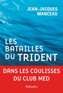 Les batailles du trident - Manceau Jean-Jacques