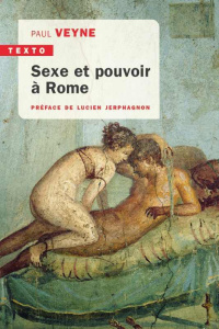 Sexe et pouvoir à Rome - Veyne Paul ; Jerphagnon Lucien