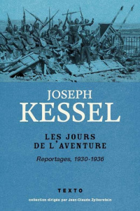 Les Jours de l'aventure. Reportages, 1930-1936 - Kessel Joseph
