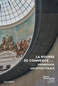 Bourse de commerce. Promenade architecturale - Picon Guillaume