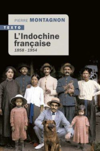 L'Indochine française - Montagnon Pierre