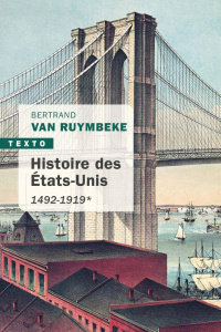 Histoire des États-Unis Tome 1 : 1492-1919 - Van Ruymbeke Bertrand
