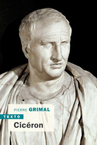 Cicéron - Grimal Pierre