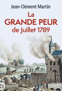 La grande peur de juillet 1789 - Martin Jean-Clément