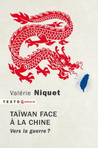 Taïwan face à la Chine. Vers la guerre ? - Niquet Valérie ; Racine Bruno