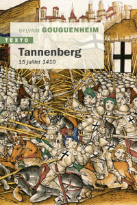 Tannenberg. 15 juillet 1410 - Gouguenheim Sylvain