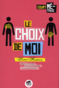 Le choix de moi - Mestron Hervé