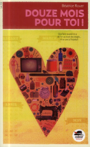 Douze mois pour toi ! - Rouer Béatrice