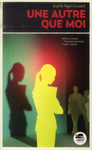 Une autre que moi - Rigal-Goulard Sophie