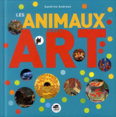 Les animaux dans l'art - Andrews Sandrine