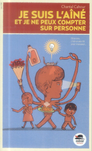 Je suis l'aîné et je ne peux compter sur personne - Cahour Chantal