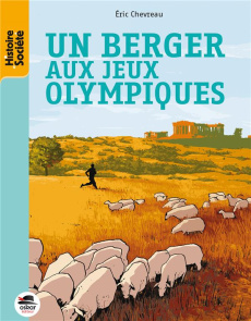 Un berger aux Jeux olympiques - Chevreau Eric