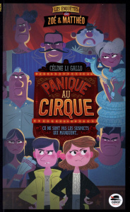 Les enquêtes de Zoé et Matthéo Tome 2 : Panique au cirque - Le Gallo Céline