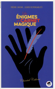 Les énigmes du carnet magique - Cahour Chantal