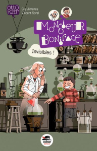 Monsieur Boniface. Invisibles ! - Jimenes Guy ; Sorel Vincent