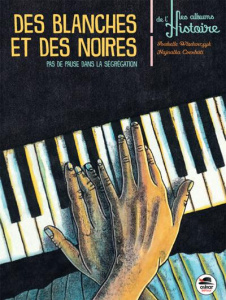 Des blanches et des noires. Pas de pause dans la ségrégation - Wlodarczyk Isabelle ; Cserhati Hajnalka