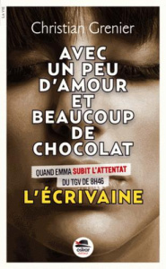 Avec un peu d'amour beaucoup et de chocolat Tome 4 : L'écrivaine - Grenier Christian