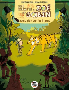 Gros plan sur les tigres - Baussier Sylvie ; Perrier Pascale ; Monti Marie de