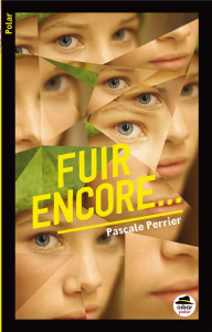 Fuir encore... - Perrier Pascale