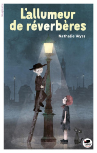L'allumeur de réverbères - Wyss Nathalie