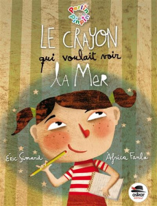 Le crayon qui voulait voir la mer - Simard Eric ; Fanlo Africa