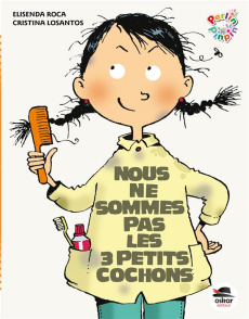 Nous ne sommes pas les 3 petits cochons - Roca Elisenda ; Losantos Cristina ; Simard Eric